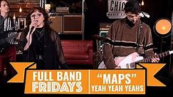 "Maps" Yeah Yeah Yeahs | CME Full Band Fridays