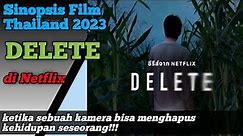 Sinopsis Film DELETE Sub Indo | Film Thailand Terbaru 2023