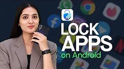How to Lock Apps on Android with App Lock - The Best App Security Solution