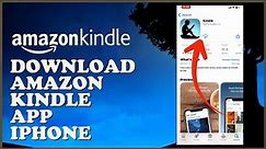 How to Download & Install Amazon Kindle App for iOS 2024?
