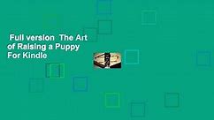Full version The Art of Raising a Puppy For Kindle