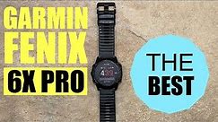 GARMIN FENIX 6X PRO | Best Watch Ever!