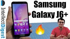 Samsung Galaxy J6 Plus Unboxing, Features, Camera Test & Hands On Review