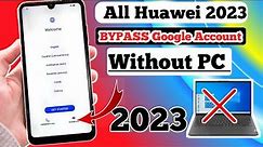 All HUAWEI FRP Bypass Without Pc 2023 | Remove Google Account Fix
