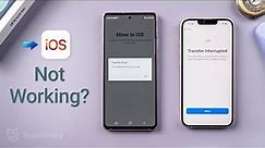 Move to iOS Not Working? Here Is the Fix!