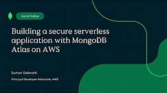 Building a secure serverless application with MongoDB Atlas on AWS