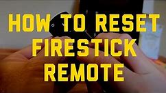 How to Reset Firestick Remote