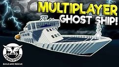 MULTIPLAYER HAUNTED CAPSIZING GHOST SHIP! - Stormworks: Build and Rescue Gameplay Survival