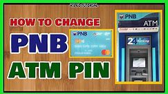 PNB ATM Card Claim: How to get PNB ATM and How to Change PNB ATM PIN