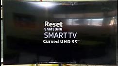 Factory Reset Samsung Smart UHD Curved TV 55 Inch.