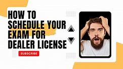 How to schedule your exam for dealer license; online with DMV