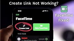 FaceTime Create Link Not Working on iOS 15 [Fixed Quickly]