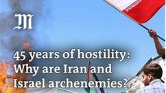 45 years of conflict: Why are Iran and Israel archenemies?