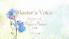 Master's Voice alternative earth Perfect Partner