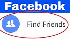 Facebook || How To Use Find Friends in Facebook