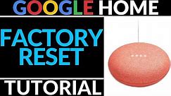 How To Factory Reset Google Home Mini - Google Home Tutorial