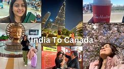 Moving to Canada 🇨🇦 | New Beginning | India to Canada | Via Dubai….!!!