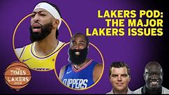 The Lakers have problems | Times Lakers Show