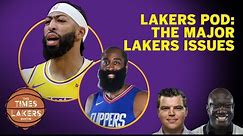 The Lakers have problems | Times Lakers Show