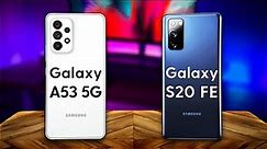 Galaxy A53 5G vs S20 FE 2022