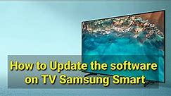 How to Update the software on TV Samsung Smart #samsungtv #smarttvsamsung