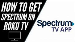 How To Get Spectrum TV App on ANY Roku TV