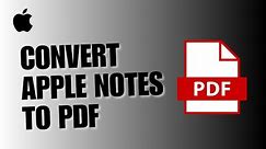 👍 EASY APP GUIDE: How to Convert Apple Notes to PDF?