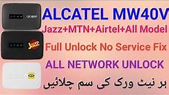 Alcatel mw40v Unlock for all sim 100%