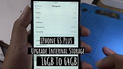 Upgrade Storage iPhone 6S Plus - iPhone Upgrade Storage
