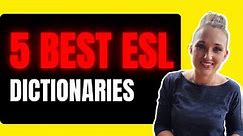 5 Best ESL Dictionaries