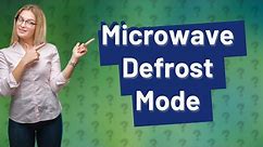 What is the defrost mode on a microwave?