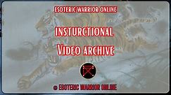 Esoteric Warrior online instructional Video Archive