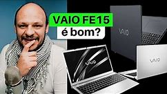 Notebook Vaio FE15 i7 é bom? Vale a pena comprar?