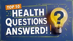Top 10 Most Searched Health Questions Of 2024 Answ