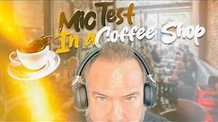 Which Headset Noise Cancelling Mics Work Best in a Coffee Shop?