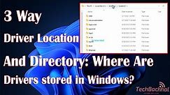 Driver Location and Directory: Where are Drivers stored in Windows?