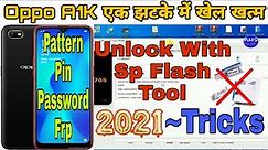 Oppo A1K (cph1923) Pattern, Password Unlock Remove With Sp Flash Tool 2021 || Ramu Mobile Solution