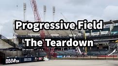 Progressive Field: The Teardown