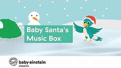 Christmas Music Kids | Baby Santa's Music Box | Baby Einstein