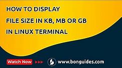 How to Display File Size in KB, MB or GB in Linux Terminal