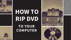 How to Rip DVD to Computer Easily for Beginners