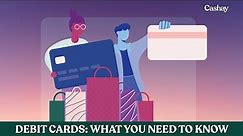 Debit cards: Everything you need to know