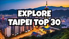 Ultimate Taipei Travel Guide: Must-See Attractions