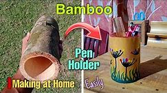 Bamboo pen holder making || DIY pen holder making with bamboo 😍 Homemade bamboo pen holder 👍