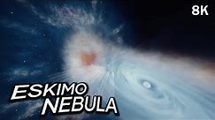 Flying into the Eskimo Nebula [8K]