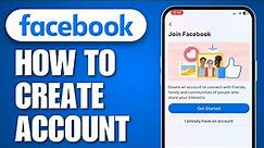 How to Create Facebook Account (2024)