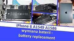 iPhone 6 A1549 A1586 - wymiana baterii - battery replacement