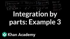 Integration by parts: Âºx____dx | AP Calculus BC | Khan Academy