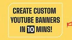 Create a 2048 x 1152 YouTube banner in minutes!