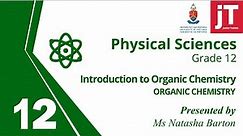 1 Gr 12 Physical Science - Organic Chemistry - Introduction